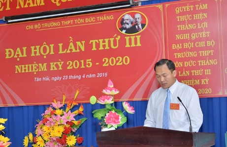 Một số hình ảnh về Đại hội chi bộ trường THPT Tôn Đức Thắng lần thứ III, nhiệm kỳ 2015-2020